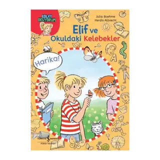 Elif ve Okuldaki Kelebekler-Kolay Okuyorum