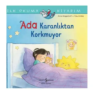 İlk Okuma Kitabım - Ada Karanlıktan Korkmuyor