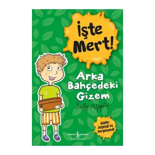 İşte Mert! – Arka Bahçedeki Gizem - Şüphe Duymak ve Sorgulamak
