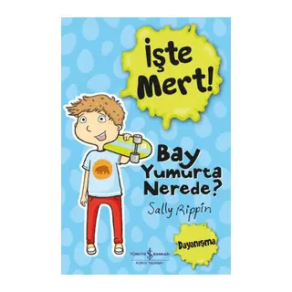 İşte Mert - Bay Yumurta Nerede?