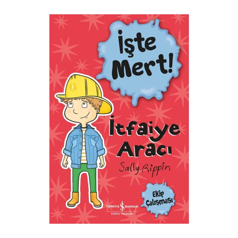 İşte Mert – İtfaiye Aracı - Ekip Çalışması