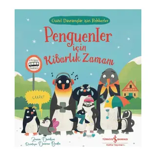 Penguenler için Kibarlık Zamanı Güzel Dranışlar için Rehberler