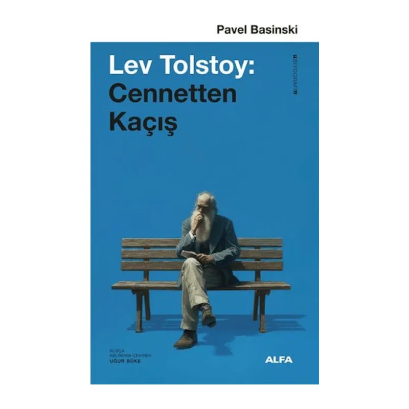 Lev Tolstoy: Cennetten Kaçış