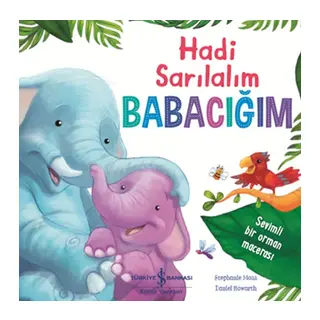 Hadi Sarılalım Babacığım - Sevimli Bir Orman Macerası