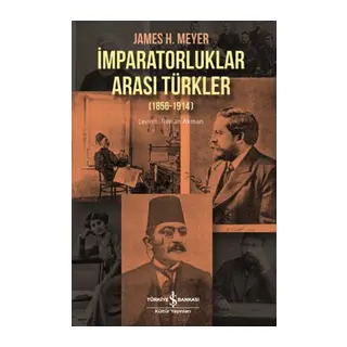İmparatorluklar Arası Türkler 1856-1914