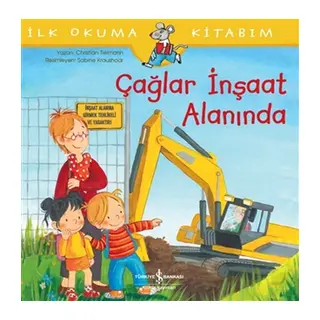 Çağlar İnşaat Alanında - İlk Okuma Kitabım