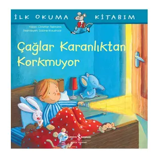 Çağlar Karanlıktan Korkmuyor - İlk Okuma Kitabım
