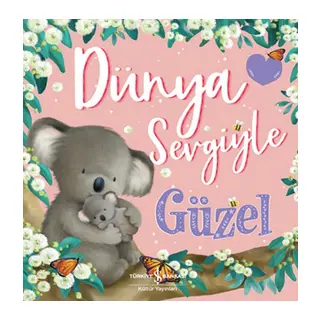 Dünya Sevgiyle Güzel