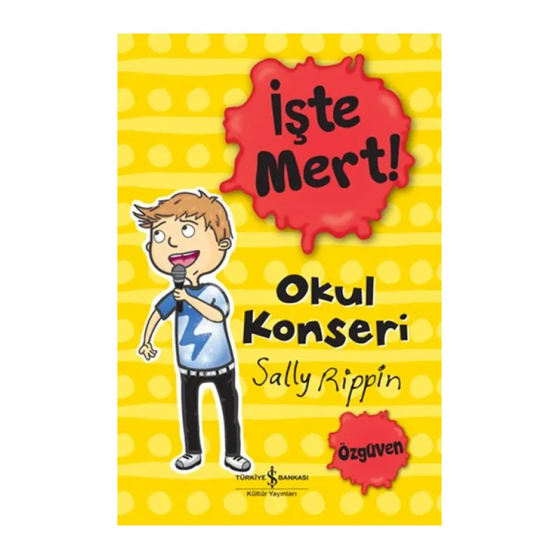İşte Mert! - Okul Konseri - Özgüven