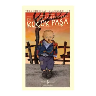 Küçük Paşa (Günümüz Türkçesiyle) - Türk Edebiyatı Klasikleri (Şömizli)
