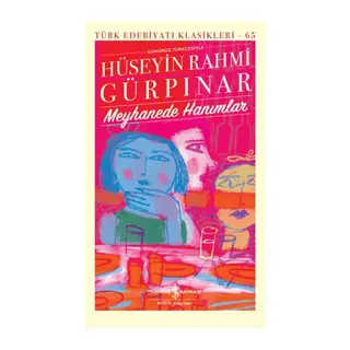 Meyhanede Hanımlar - Türk Edebiyatı Klasikleri