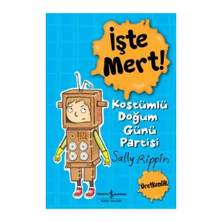 İşte Mert! - Kostümlü Doğum Günü Partisi - Üretkenlik