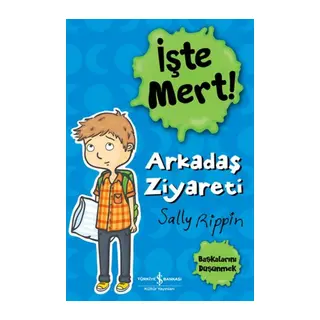 İşte Mert! - Arkadaş Ziyareti - Başkalarını Düşünmek