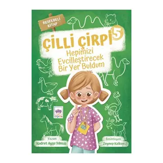 Hepimizi Evcilleştirecek Bir Yer Buldum - Çilli Çirpi -5