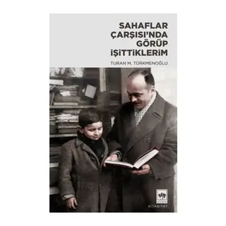 Sahaflar Çarşısı’nda Görüp İşittiklerim