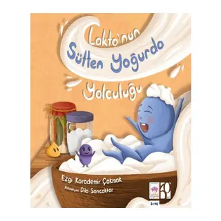 Lakto'nun Sütten Yoğurda Yolculuğu