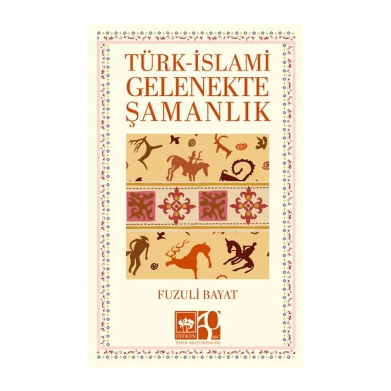 Türk – İslami Gelenekte Şamanlık