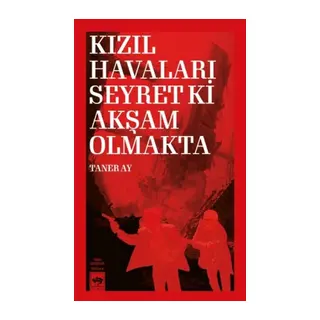 Kızıl Haları Seyret Ki Akşam Olmakta