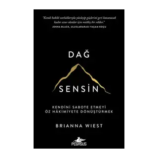 Dağ Sensin: Kendini Sabote Etmeyi Öz Hakimiyete Dönüştürmek