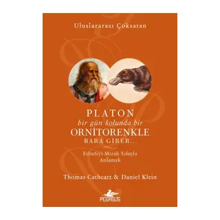 Platon Bir Gün Kolunda Bir Ornitorenkle Bara Girer…