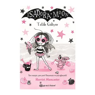 Isadora Moon: Tatile Gidiyor