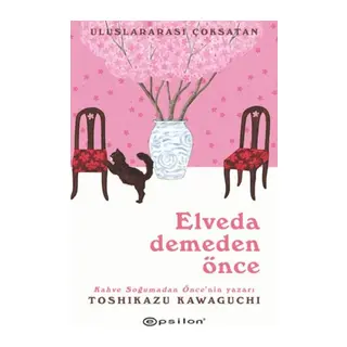 Elveda Demeden Önce