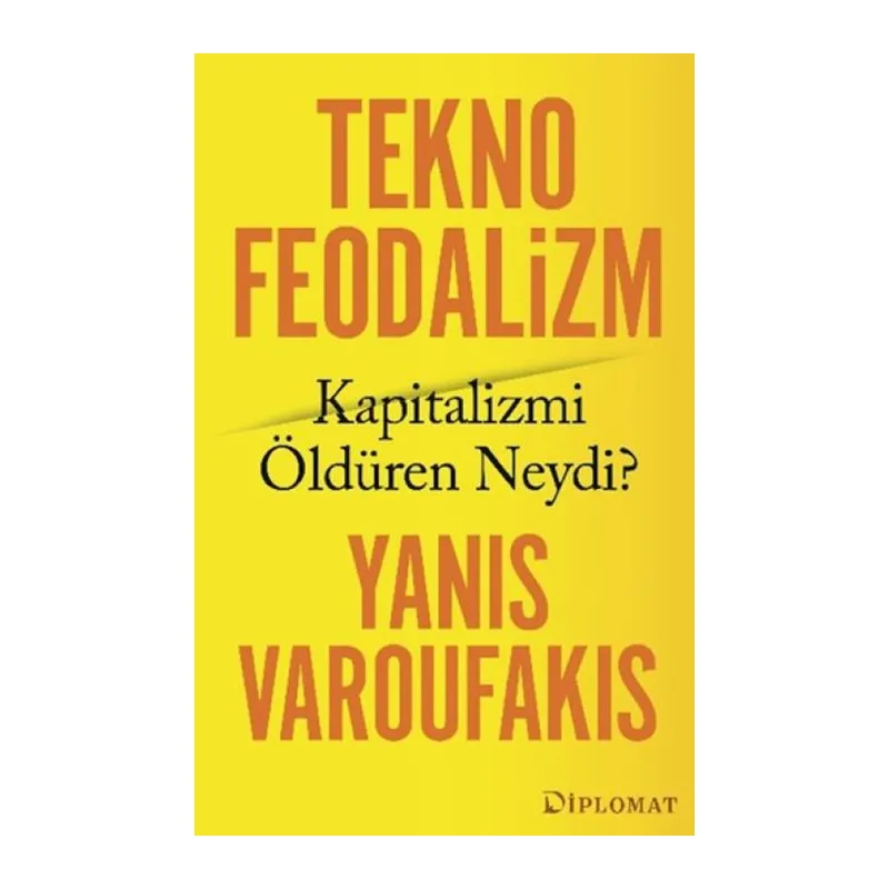 Teknofeodalizm: Kapitalizmi Öldüren Neydi?