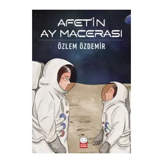 Afet’in Ay Macerası