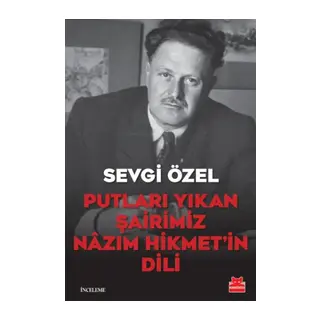 Putları Yıkan Şairimiz Nâzım Hikmet’in Dili