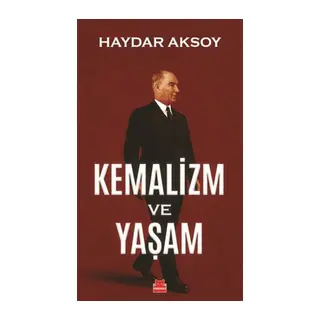 Kemalizm ve Yaşam