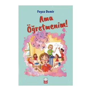 Ama Öğretmenim!