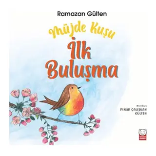 Müjde Kuşu - İlk Buluşma