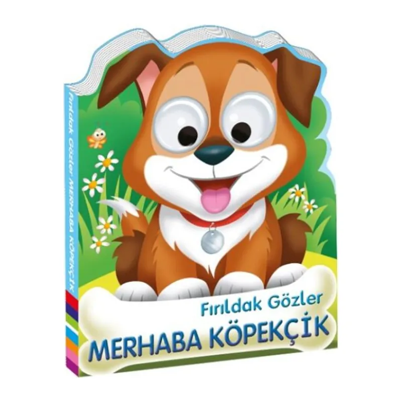 Fırıldak Gözler Merhaba Köpekçik