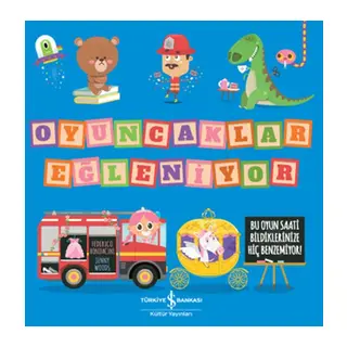 Oyuncaklar Eğleniyor