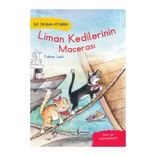 Liman Kedileri'nin Macerası - İlk Okuma Kitabım