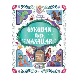 Uykudan Önce Masallar - Birbirinden Güzel 10 Sihirli Masal