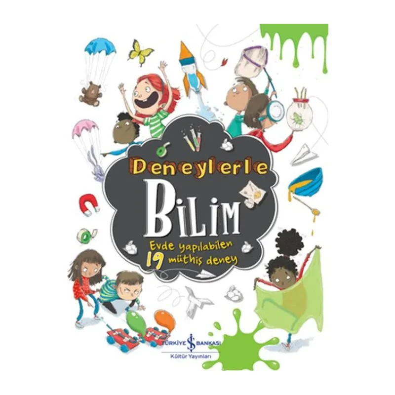 Deneylerle Bilim - Evde Yapılabilen 19 Müthiş Deney