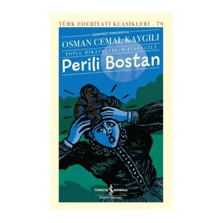 Perili Bostan - Toplu Hikâyeleri-Birinci Cilt - Türk Edebiyatı Klasikleri