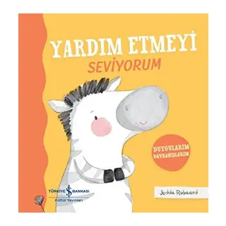 Yardım Etmeyi Seviyorum - Duygularım Dranışlarım - Ciltli