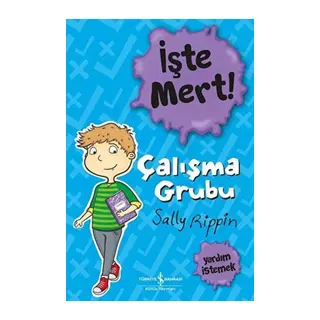 İşte Mert! – Çalışma Grubu – Yardım İstemek