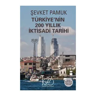 Türkiye’nin 200 Yıllık İktisadi Tarihi