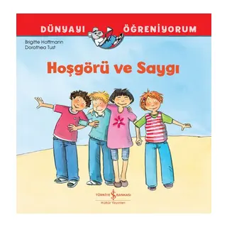 Hoşgörü Ve Saygı Dünyayı Öğreniyorum