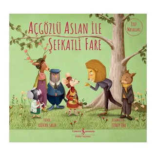 Açgözlü Aslan İle Şefkatli Fare