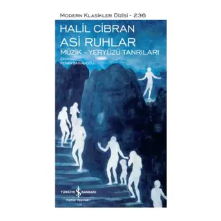 Asi Ruhlar – Müzik – Yeryüzü Tanrıları - Modern Klasikler Dizisi