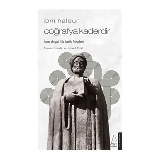 İbni Haldun - Coğrafya Kaderdir