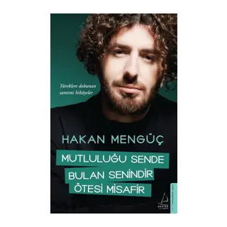 Mutluluğu Sende Bulan Senindir Ötesi Misafir