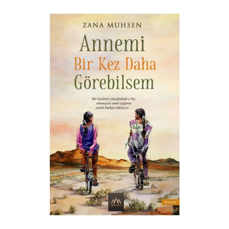 Annemi Bir Kez Daha Görebilsem