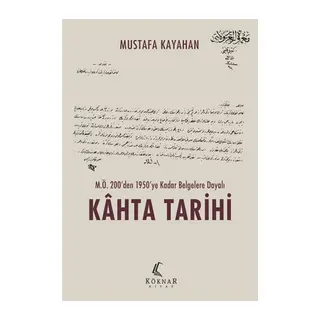 M.Ö. 200’den 1950’ye Kadar Beelere Dayalı Kahta Tarihi