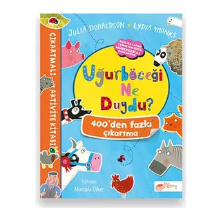 Uğurböceği Ne Duydu? - Çıkartmalı Aktivite Kitabı