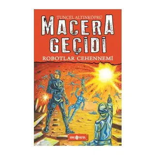 Macera Geçidi 16 - Robotlar Cehennemi